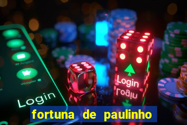 fortuna de paulinho roupa nova